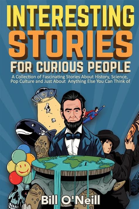 Interesting Stories For Curious People A Collection Of Fascinating