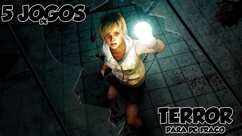 5 Jogos De Terror Para Pc Fraco 2 Pc Fraco YouTube