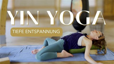 Tiefes Yin Yoga Für Hüften Oberschenkel Und Unteren Rücken Entspannen Und Tiefes Dehnen 36