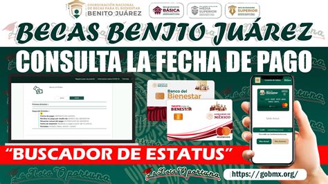 Becas Benito Juárez Consulta la Fecha exacta de tu Pago Buscador de