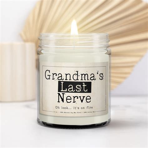 Grandmas Last Nerve Candle Funny Gift For Grandmother Oh Look It S On