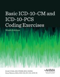 Basic ICD 10 CM And ICD 10 PCS Coding Exercises 2024 9th Edition