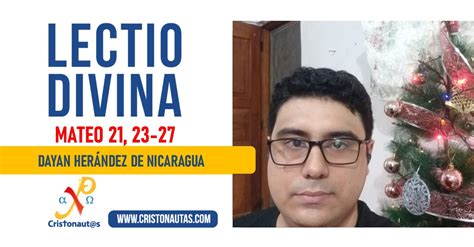 Evangelio Del Día Lectio Divina Mateo 21 23 27 Cristonautas