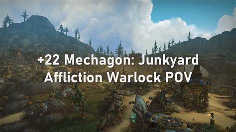 Mechagon Junkyard Affliction Warlock Pov Shadowlands Season