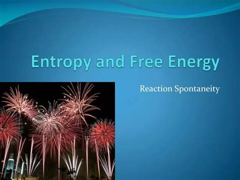 Ppt Entropy And Free Energy Powerpoint Presentation Free Download