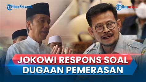 Respons Jokowi Soal Dugaan Pemerasan Oleh Pimpinan Kpk Terhadap Mentan