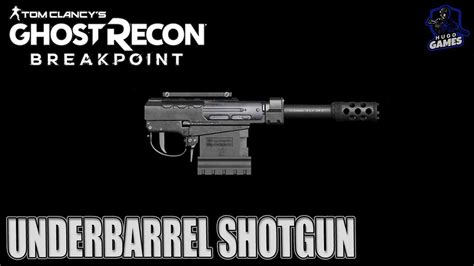 The UNDERBARREL SHOTGUN GHOST RECON BREAKPOINT YouTube