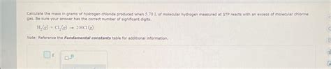 Solved Calculate The Mass In Grams Of Hydrogen Chloride Chegg