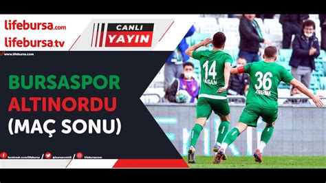 Bursaspor 1 0 Altınordu maç sonu CANLI YAYIN YouTube