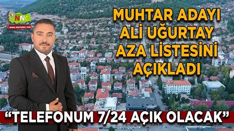 Muhtar Adayı Ali Uğurtay aza listesini açıkladı Bölgesel