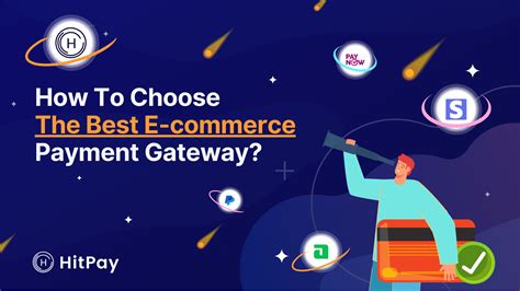 How To Easily Choose The Best E Commerce Payment Gateway For Your