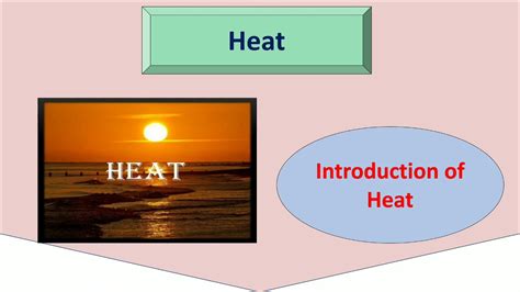 Introduction Of Heat Heat Physics L 1 By Poonam S Jadhav Youtube