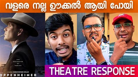 Oppenheimer Movie Review Kerala Theatre Response Public Review