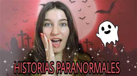 Asmr 😱contando Historias Paranormales De Mis Suscriptores😱 Youtube