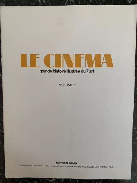 LE CINÉMA GRANDE Histoire illustrée du 7e art Volume 1 Editions Atlas