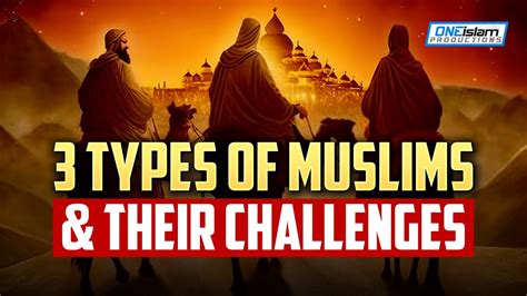 3 TYPES OF MUSLIMS THEIR CHALLENGES YouTube