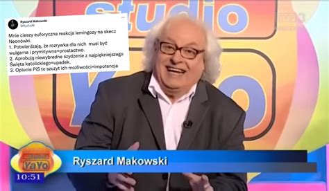 Ryszard Makowski Ze Studia Yayo Jest Zniesmaczony Kabaretem Neo N Wki