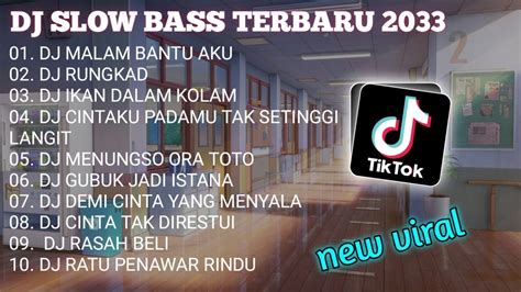 Dj Slow Bass Terbaru Dj Malam Bantu Aku X Dj Rungkad Youtube