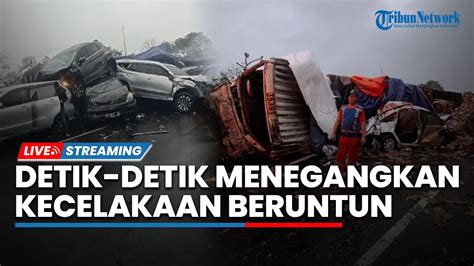 Momen Horor Detik Detik Truk Tronton Seruduk Belasan Mobil Di Tol