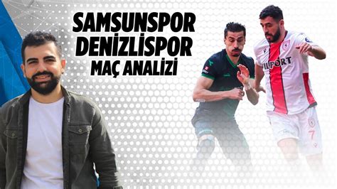 Samsunspor Denizlispor Maç Sonu Analizi Transfer Merkez YouTube