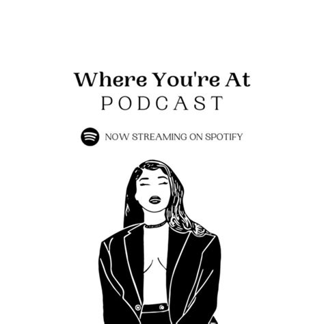 Where Youre At Podcast Podcast On Spotify