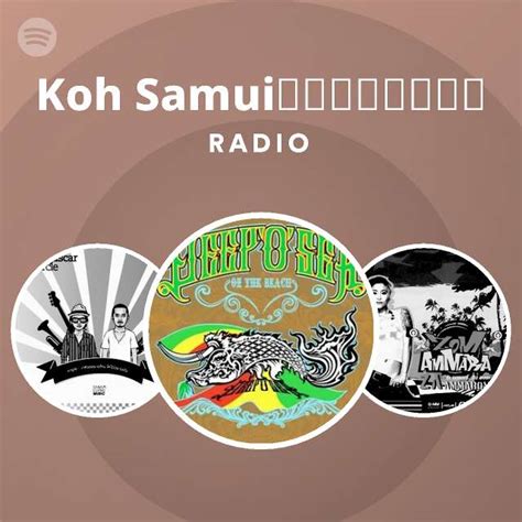 Koh Samuiเกาะสมย Radio Spotify Playlist