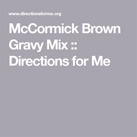 Mccormick Brown Gravy Mix Directions For Me Brown Gravy Mccormick Brown Gravy Mix