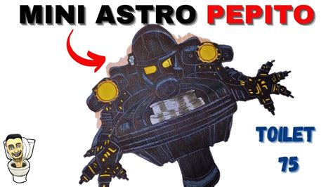 Como Dibujar Al Mini Astro Pepito Del Toilet Skibidi Toilet