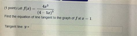 Solved 1 Point Let F X 4 5x Find The Equation Of