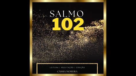 SALMO 102 Leitura meditação e oração YouTube