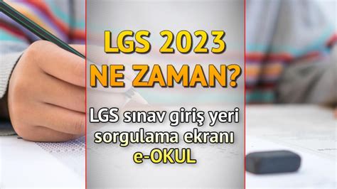 2023 LGS SINAV GİRİŞ YERİ SORGULAMA Meb gov tr LGS ne zaman bu