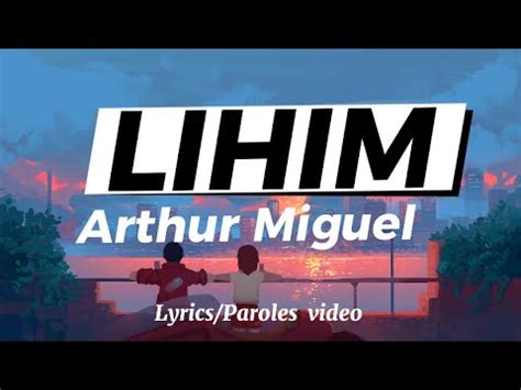 Arthur Miguel Lihim Lyrics Paroles YouTube