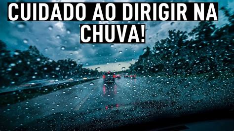 Dicas Para Dirigir Na Chuva Youtube