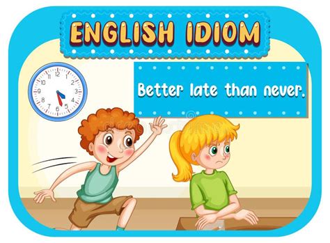 English Idiom With Better Late Than Never Stock Vector Illustration