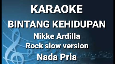 BINTANG KEHIDUPAN Nikke Ardilla Karaoke Nada Pria Lirik YouTube