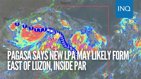 Pagasa Says New LPA May Likely Form East Of Luzon Inside PAR YouTube