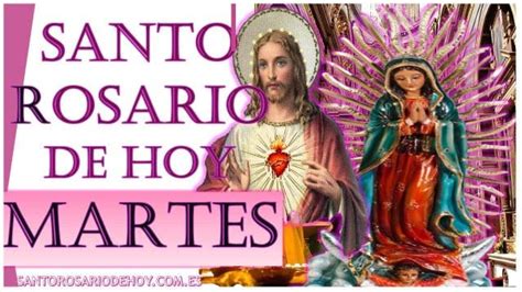 Santo Rosario De Hoy Martes Santorosaroidehoy Es