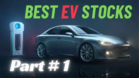 How To Invest In Electric Vehicle Stocks Long Term Investment I Multi