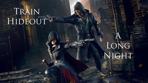 Assassin S Creed Syndicate Train Hideout A Long Night Youtube