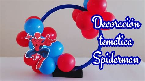 Centro De Mesa Tem Tica Hombre Ara A Spider Man Themed Centerpiece