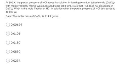 Solved At 300 K The Partial Pressure Of HCl Above Its Chegg