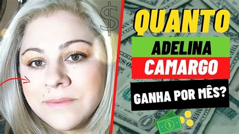 Quanto Adeline Camargo Ganha Por MÊs Youtube