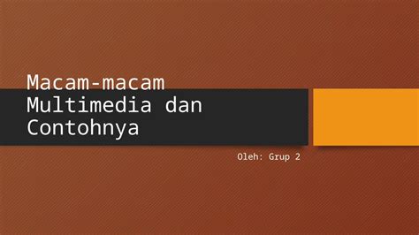 Pptx Macam Macam Multimedia Dan Contohnya Dokumen Tips