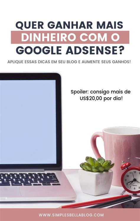 Como Ganhar Mais Dinheiro O Google Adsense Ganhar Dinheiro