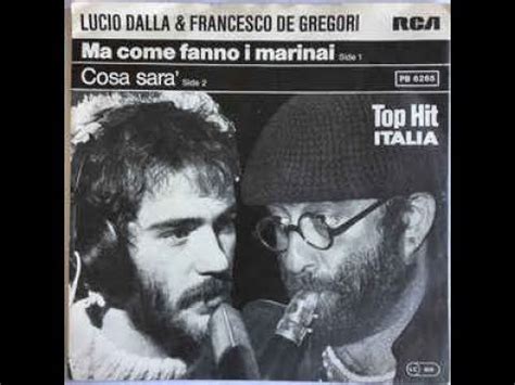 Lucio Dalla Francesco De Gregori Cosa Sar Youtube