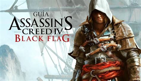 Assassin S Creed Iv Black Flag Es Considerado El Mejor Juego De La