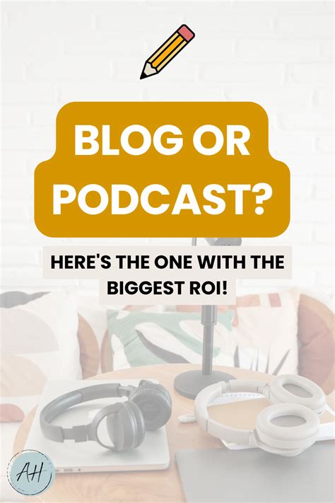 Blog Vs Podcast Which One Has The Best ROI Blog Marketing Blog