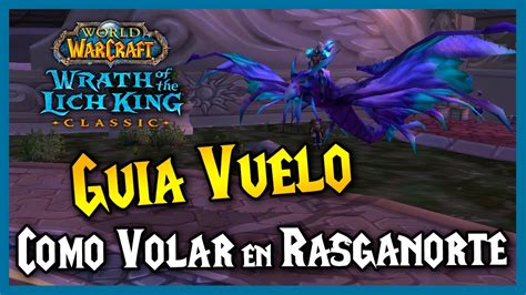 COMO VOLAR En RASGANORTE WotLK Classic YouTube