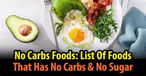 No Carbs Foods: List Of Foods That Has No Carbs & No Sugar - The Most ...