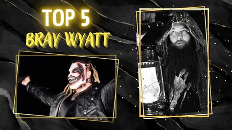 I Migliori Momenti Di Bray Wyatt Top 5 Best Moment Of Bray Wyatt